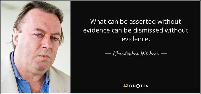 quote-what-can-be-asserted-without-evidence-can-be-dismissed-without-evidence-christopher-hitchens-13-33-53