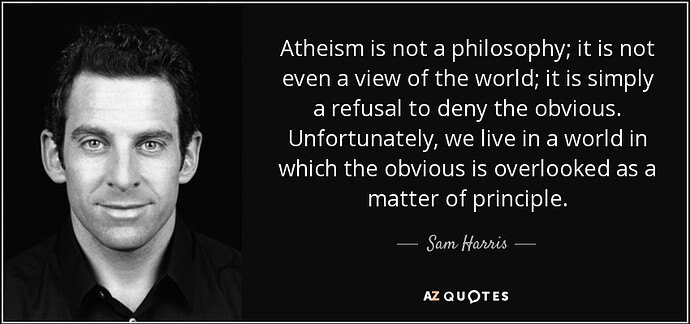 quote-atheism-is-not-a-philosophy-it-is-not-even-a-view-of-the-world-it-is-simply-a-refusal-sam-harris-12-51-45