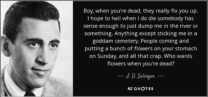 quote-boy-when-you-re-dead-they-really-fix-you-up-i-hope-to-hell-when-i-do-die-somebody-has-j-d-salinger-52-20-80